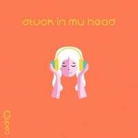 Stuck in My Head